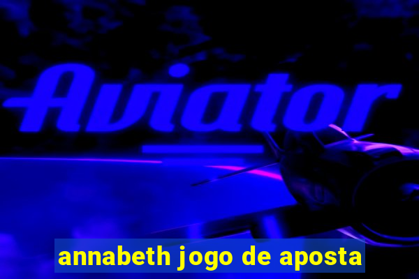 annabeth jogo de aposta